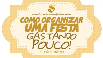 Como organizar uma festa gastando pouco Como Organizar uma Festa gastando pouco