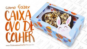 Como fazer Caixa Ovo de Colher Passo a Passo e Moldes Como fazer Caixa Ovo de Colher