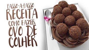 Como fazer Ovo de Colher Receita e Passo a Passo Como fazer Ovo de Colher