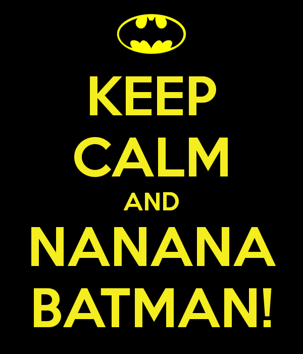 keep-calm-and-nanana-batman-6