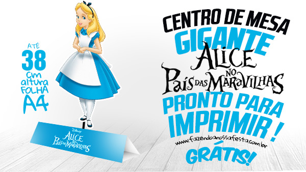 Centro de Mesa Alice no Pais das Maravilhas Gratis