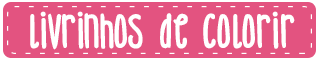 Veja todos os Livrinho de Atividades e Colorir