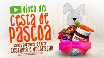 Como fazer Cesta de Páscoa Personalizada Como fazer Cesta de Páscoa