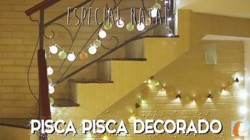 Como fazer Pisca Pisca Decorado para Natal Como fazer Pisca Pisca Decorado para Natal