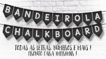 Bandeirola Chalkboard Grátis para Imprimir em Casa Bandeirolas Chalkboard Prontas para Imprimir