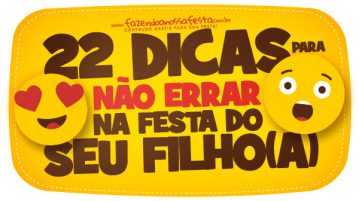22 Dicas para não errar na festa do seu filho ou filha 22 Dicas para nao errar na festa do seu filho filha