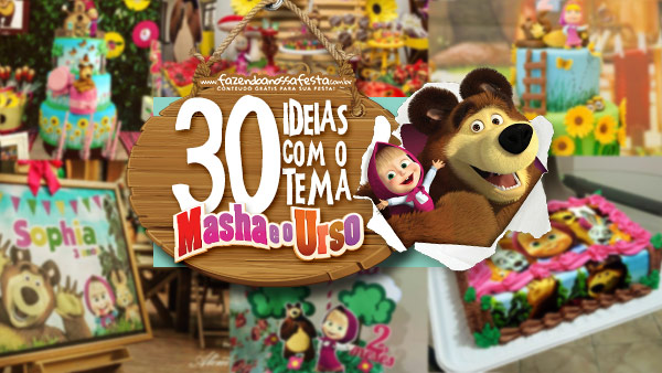 30 Ideias para Festa Masha e o Urso