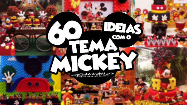 60 Ideias para Festa Mickey Mouse