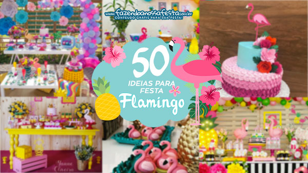 50 ideias para festa Flamingo
