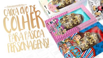 Caixa Ovo de Colher Personagens Grátis para Páscoa Imprima e Personalize Caixa Ovo de Colher Personagens Gratis