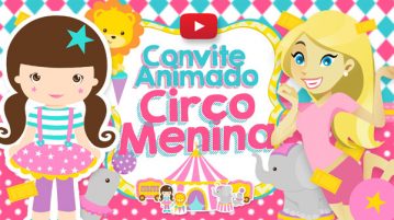 Convite Animado Virtual Circo Menina Grátis para Baixar Convite Animado Virtual Circo Menina