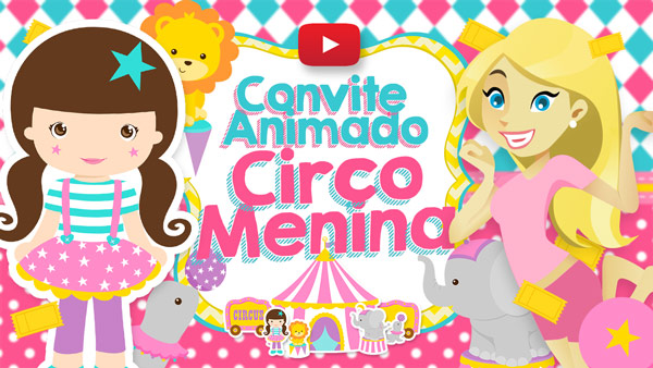 Convite Animado Virtual Circo Menina