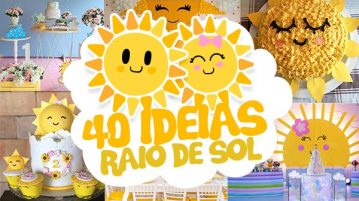 Festa Raio de Sol 40 Ideias Incríveis para se Inspirar 40 Ideias Festa Tema Raio de Sol