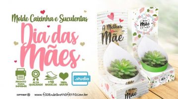 Suculenta Dia das Mães Molde Grátis para Imprimir com Caixinha Suculenta Dia das Maes Molde gratis