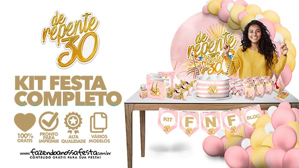 Kit Festa De Repente 30 Grátis para Imprimir em Casa