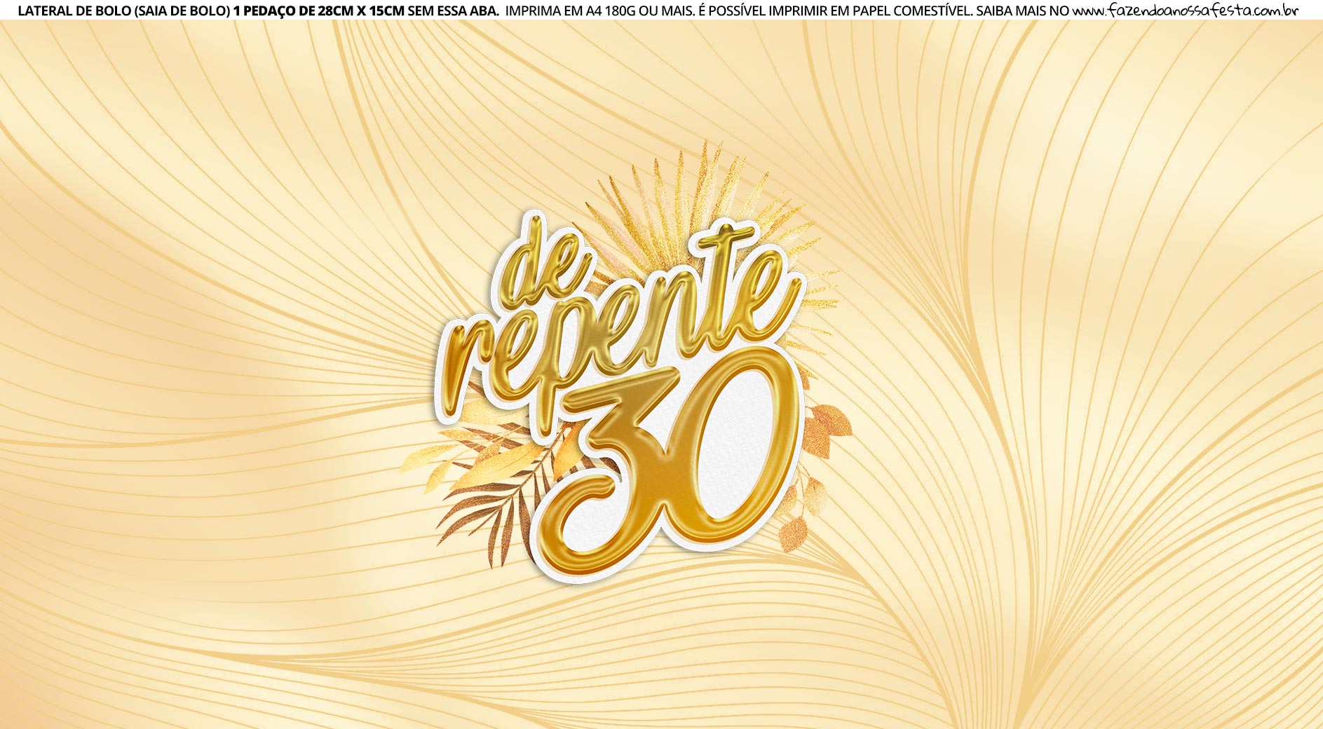 Topo de Bolo, De repente 30