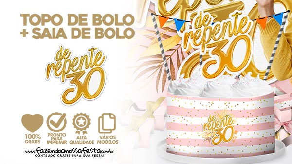 Topo de Bolo De Repente 30 e Saia de Bolo para Imprimir