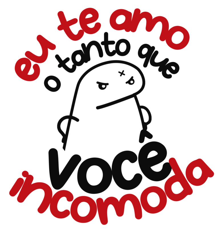 Eu Te Amo O Tanto Que Voce Incomoda Dia Dos Pais Flork Fazendo A