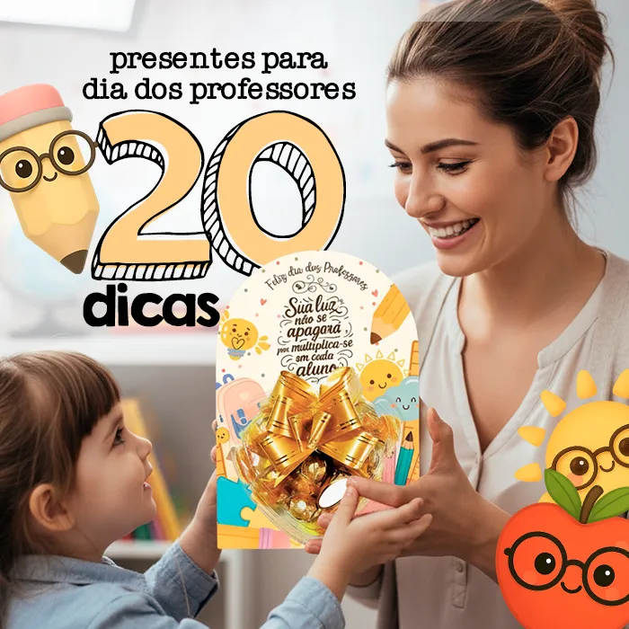 Presentes Criativos para o Dia do Professor. Mais de 20 dicas fácies e baratas!