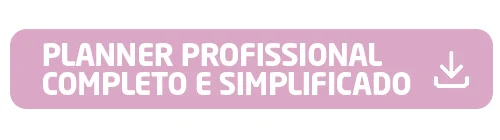 Planner Profissional completo e simplificado